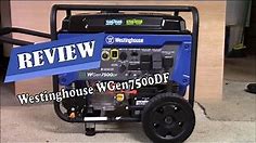 Westinghouse WGen7500DF Dual Fuel Portable Generator Review - $1,059 Is It Worth It?