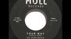 The Heartbeats - Your Way (1956 Doo Wop Gold) HD