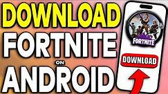 How To Download Fortnite On Android