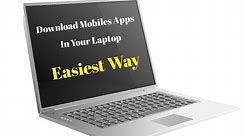 How to download mobile apps in your laptop | Very Easy and Safe Way | Ahl-e-Zikr Official