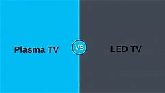 Plasma vs LED TV: Difference and Comparison