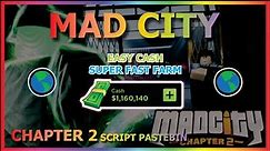 MAD CITY CHAPTER 2 Script Pastebin 2022 AUTO FARM SUPER FAST (EASY CASH)🌎