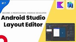 Android Studio Layout Editor - Mastering Android with Kotlin #7