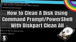 How to Clean a Disk Using Diskpart - Windows 10 CMD