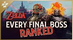 All Zelda Final Bosses, Ranked!