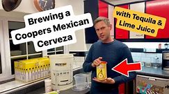 Brewing up a Coopers Mexican Cerveza and adding a twist
