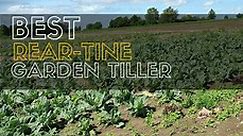 What is the Best Rear Tine Garden Tiller?