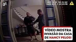 Vídeo da polícia mostra invasão da casa de Nancy Pelosi