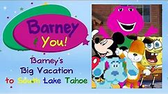 Barney & You!: Season 1: Episode 16: Barney's Big Vacation to South Lake Tahoe