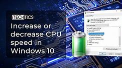 How To Increase Or Decrease Processor Power In Windows 10