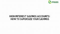 High interest savings accounts: How to supersize your savings