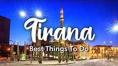 TIRANA, ALBANIA | 8 BEST Things To Do In & Around Tirana