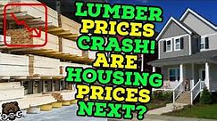 Lumber Prices CRASH! Are Housing Prices Next?