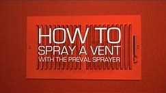How to Spray a Vent With the Preval Sprayer
