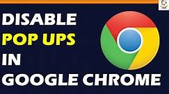 How to Disable Pop ups in Google Chrome Guide