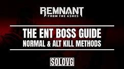 REMNANT: FROM THE ASHES - The Ent Boss Fight (Normal & Alt Kill)