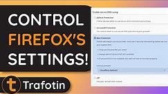 The Basics of Configuring Firefox Settings: New Tab Page, Search Engines, Privacy & Security