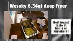 Wesoky 6.34qt deep fryer- Restaurant taste anywhere you want it!