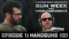 GUN WEEK w/ Mrgunsngear | Ep 1. Handguns 101