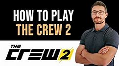 ✅ How To Play The Crew 2 with Controller on PC (Full Guide)