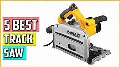 Top 5 Best Track Saw 2023 Reviews