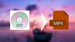 9 Best Ways to Convert DVD to MP4 Free in 2024