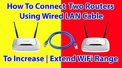 ✓ How to connect two routers to Increase or Extend Home WiFi Range | WiFi Repeater WiFi Extender