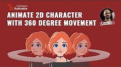 Animate 2D Characters with 360 Degree Movements