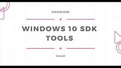 Download Install Windows 10 SDK & EXE Tools Utilities - SignTool.EXE PackageEditor.exe
