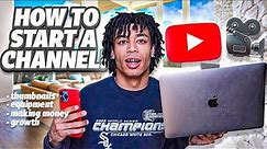 How To START A YOUTUBE CHANNEL: Beginner's guide to YouTube & growing from 0 subscribers