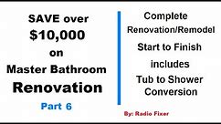 Part 6 - Bathroom Renovation - Tub to Shower Conversion - Start to Finish. DIY