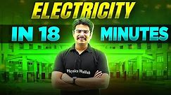 Electricity | Complete Chapter In 18 Minutes | Class 10th Board