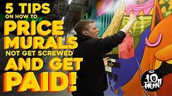 5 Tips on how to PRICE YOUR MURALS, Get PAID & Not Get SCREWED | The Business of Murals Part 2