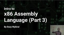 Intro to x86 Assembly Language (Part 3)