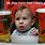 Baby Drinking Beer Meme