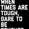 Be Tough Quotes