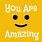 Because You Are Amazing
