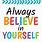 Believe in Yourself Poster
