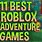 Best Roblox Adventure Games