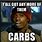 Carbs Funny Memes