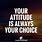 Choose Your Attitude Quotes