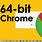 Chrome Download 64-Bit