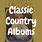 Classic Country Albums