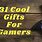 Cool Gamer Gifts