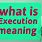 Define Execution