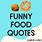 Foodie Quotes Funny