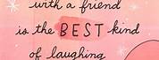 Friendship Laughter Quotes