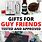 Gifts for a Guy Best Friend
