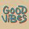 Good Vibes Colorful