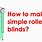 How to Make Roll Up Blinds